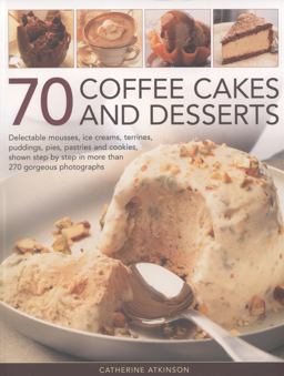 70 Coffee Cakes and Desserts
