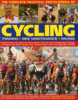 The Complete Practical Encyclopedia of Cycling The Complete Practical Encyclopedia of Cycling