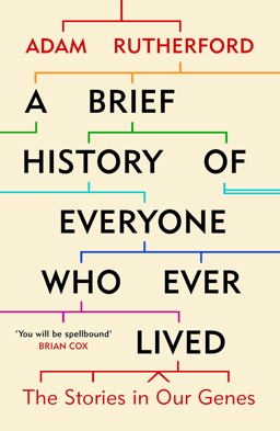 Brief History of Everyone Who Ever Lived The Stories in Our Genes  9781780229072 Front Cover