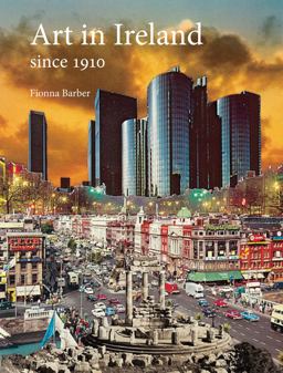 Art in Ireland Since 1910