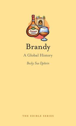 Brandy A Global History  9781780233482 Front Cover