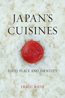Japan's Cuisines: Food, Place and Identity  9781780236438 Front Cover