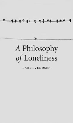 Philosophy of Loneliness  9781780237473 Front Cover