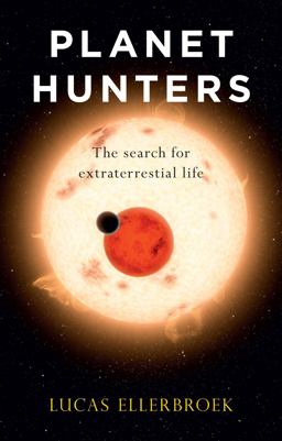 Planet Hunters The Search for Extraterrestrial Life  9781780238142 Front Cover