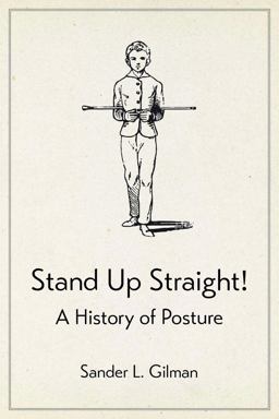 Stand up Straight! A History of Posture  9781780239248 Front Cover