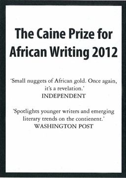 Caine Prize for African Writing 2012 2012 9781780260747 Front Cover