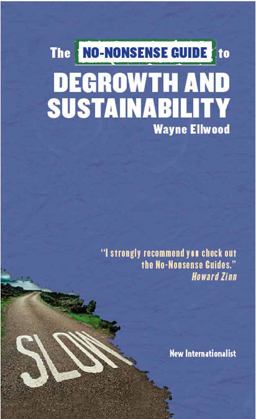 No-Nonsense Guide to Degrowth and Sustainability  9781780261232 Front Cover