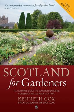 Scotland for Gardeners The Guide to Scottish Gardens, Nurseries and Garden Centres  9781780271897 Front Cover