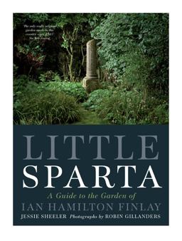 Little Sparta A Guide to the Garden of Ian Hamilton Finlay  9781780272948 Front Cover