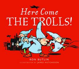 Here Come the Trolls!