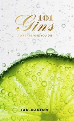 101 Gins to Try Before You Die  9781780272993 Front Cover
