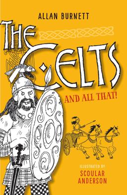 The Celts and All That:  9781780273921 Front Cover