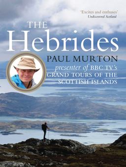 Hebrides By the Presenter of BBC TV's Grand Tours of the Scottish Islands  9781780274676 Front Cover