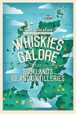Whiskies Galore A Tour of Scotland's Island Distilleries  9781780275642 Front Cover