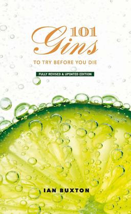 101 Gins to Try Before You Die Fully Revised and Updated Edition  9781780275659 Front Cover
