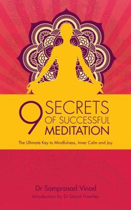 9 Secrets of Successful Meditation The Ultimate Key to Mindfulness, Inner Calm and Joy  9781780288024 Front Cover