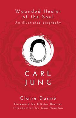 Carl Jung Wounded Healer of the Soul  9781780288314 Front Cover