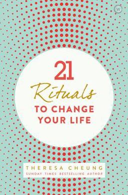 21 Rituals to Change Your Life Daily Practices to Bring Greater Inner Peace and Happines  9781780289878 Front Cover