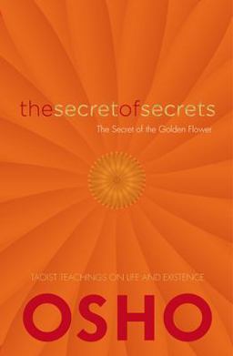 Secret of Secrets The Secrets of the Golden Flower  9781780289977 Front Cover