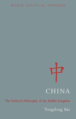 China The Political Philosophy of the Middle Kingdom  9781780320755 Front Cover