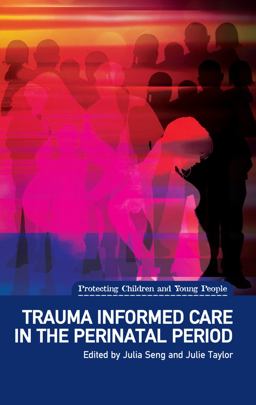 Trauma Informed Care in the Perinatal Period  9781780460536 Front Cover