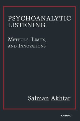 Psychoanalytic Listening Methods, Limits, and Innovations  9781780491455 Front Cover