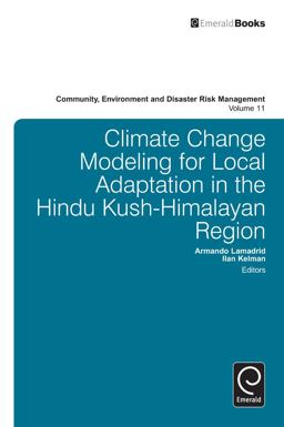 Climate Change Modelling for Local Adaptation in the Hindu Kush - Himalayan Region Climate Change Modelling for Local Adaptation in the Hindu Kush - Himalayan Region