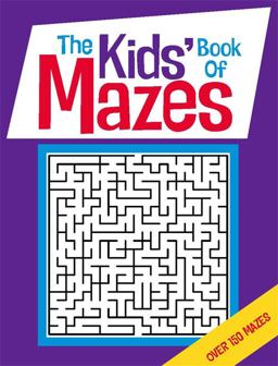 Kids' Book of Mazes  9781780552484 Front Cover