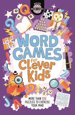 Word Games for Clever Kids: More Than 100 Puzzles to Exercise Your Mind  9781780554730 Front Cover