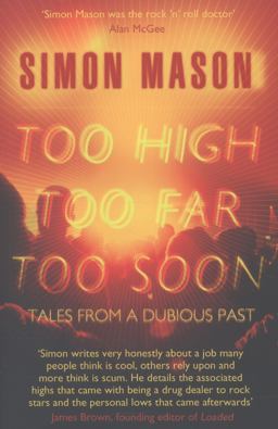 Too High, Too Far, Too Soon Tales from a Dubious Past  9781780576312 Front Cover