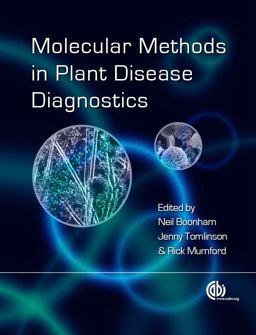 Molecular Methods in Plant Disease Diagnostics Principles and Protocols  9781780641478 Front Cover