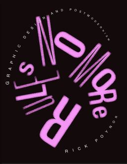 No More Rules Graphic Design and Postmodernism  9781780671031 Front Cover