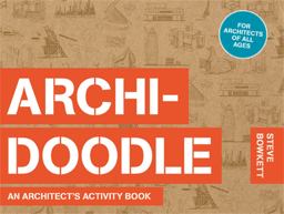 Archidoodle An Architect's Activity Book  9781780673219 Front Cover