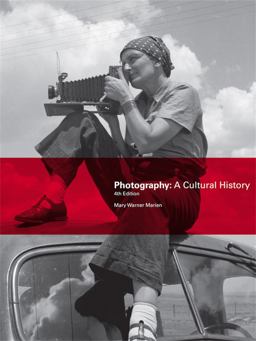 Photography, Fourth Edition A Cultural History  9781780673325 Front Cover