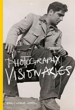 Photography Visionaries  9781780674759 Front Cover