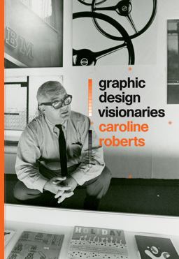 Graphic Design Visionaries  9781780674841 Front Cover