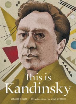 This Is Kandinsky  9781780675657 Front Cover