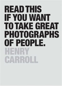 Read This If You Want to Take Great Photographs of People (Learn Top Photography Tips and How to Take Good Pictures of People)  9781780676241 Front Cover