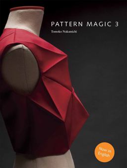 Pattern Magic 3 The Latest Addition to the Cult Japanese Pattern Magic Series (dress-Making, Pattern Design, Sewing, Fashion)  9781780676944 Front Cover