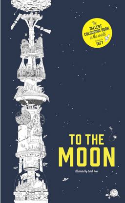 To the Moon The Tallest Coloring Book in the World  9781780677576 Front Cover