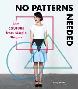 No Patterns Needed DIY Couture from Simple Shapes  9781780678283 Front Cover