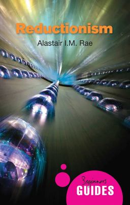 Reductionism A Beginner's Guide  9781780742540 Front Cover