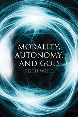 Morality, Autonomy, and God  9781780743172 Front Cover