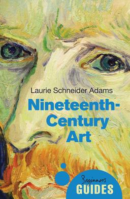 Nineteenth-Century Art A Beginner's Guide  9781780745411 Front Cover