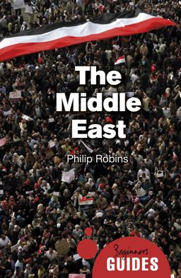 Middle East A Beginner's Guide 2nd 9781780749419 Front Cover