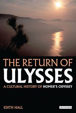 Return of Ulysses A Cultural History of Homer's Odyssey  9781780762357 Front Cover