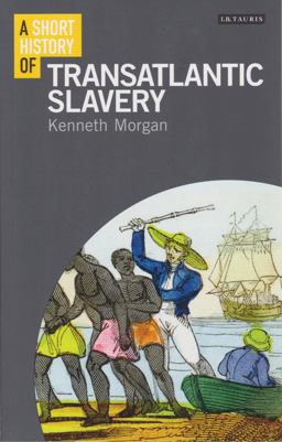 Short History of Transatlantic Slavery  9781780763873 Front Cover