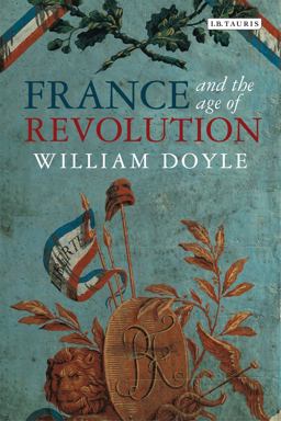 France and the Age of Revolution France and the Age of Revolution