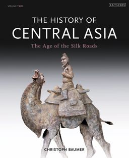 History of Central Asia The Age of the Silk Roads  9781780768328 Front Cover