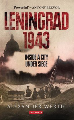 Leningrad 1943 Inside a City under Siege  9781780768724 Front Cover